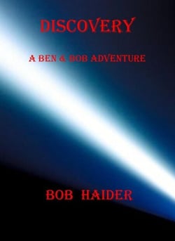 Discovery - A Ben &amp; Bob Adventure