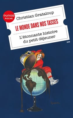 Le monde dans nos tasses - L'étonnante histoire du petit-déjeuner
