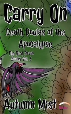Carry On: Death Doulas of the Apocalypse - The Bird Brain Books, #2