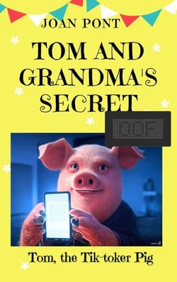 Tom And Grandma's Secret - TOM, THE TIK-TOKER PIG, #3