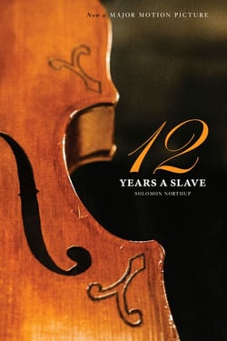 Twelve Years a Slave (the Original Book from Which the 2013 Movie '12 Years a Slave' Is Based) (Illustrated) - Narrative of Solomon Northup