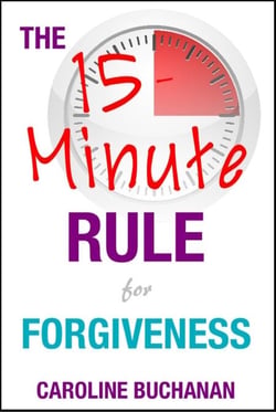 The 15-Minute Rule for Forgiveness