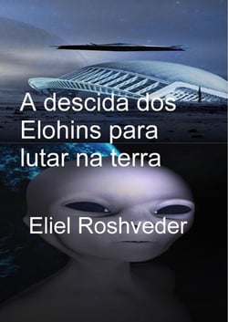 A descida dos Elohins para lutar na terra - Anjos da Cabala, #6