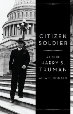 Citizen Soldier - A Life of Harry S. Truman