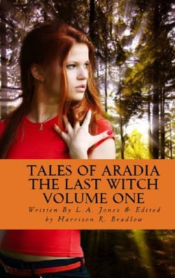 Tales of Aradia The Last Witch Volume 1 - Tales of Aradia the Last Witch, #1