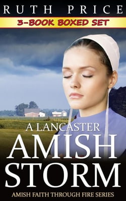A Lancaster Amish Storm 3-Book Boxed Set - A Lancaster Amish Storm (Amish Faith Through Fire), #4