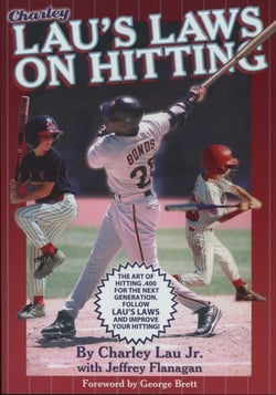 Lau's Laws on Hitting - The Art of Hitting .400 for the Next Generation; Follow Lau's Laws and Improve Your Hitting!