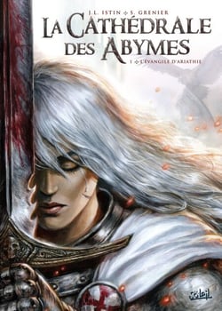 La Cathédrale des Abymes T01 - L'Évangile d'Ariathie