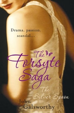 The Forsyte Saga 5: The Silver Spoon - The Forsyte Saga: Book Five