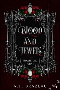 Blood and Jewels - The Casket Girls Family, #1