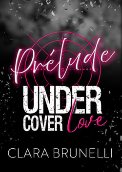 Under Cover Love - Prélude (T0) - (Romance Unité d'élite)