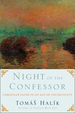 Night of the Confessor - Christian Faith in an Age of Uncertainty