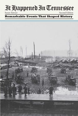 It Happened in Tennessee - Remarkable Events That Shaped History