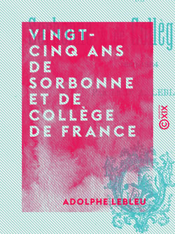 Vingt-cinq ans de Sorbonne et de Collège de France - 1860-1884