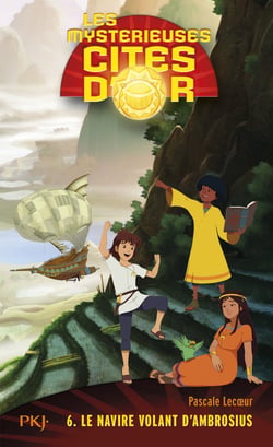 Les mystérieuses cités d'or - tome 6 - Le navire volant d'Ambrusiu