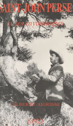 Saint-John Perse et ses mythologies