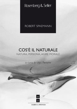 Cos’è il naturale - Natura, persona, agire morale