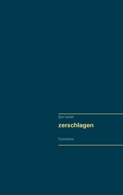 zerschlagen - Psychodrama