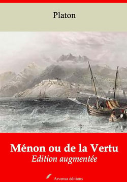 Ménon ou de la Vertu – suivi d'annexes - Nouvelle édition 2019