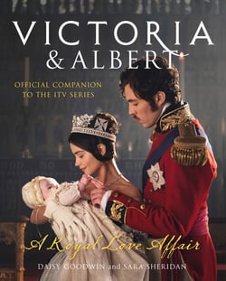 Victoria and Albert – A Royal Love Affair - Official companion to the ITV series