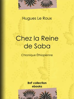 Chez la Reine de Saba - Chronique Éthiopienne