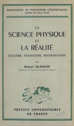 La science physique et la réalité - Réalisme, positivisme, mathématisme