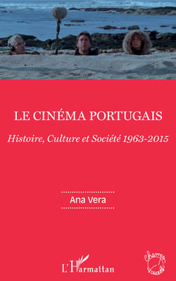 Le cinéma portugais - Histoire, Culture et Société 1963-2015
