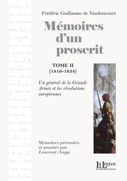 Mémoires d'un proscrit, Tome 2 (1816-1834) - Un général de la Grande Armée et les révolutions européennes