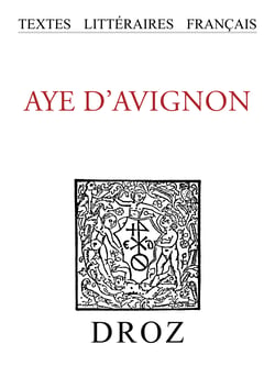 Aye d'Avignon - Chanson de geste anonyme