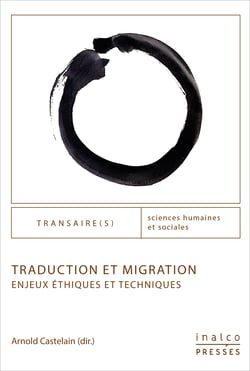 Traduction et migration - Enjeux éthiques et techniques