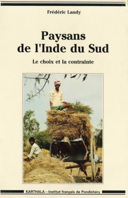 Paysans de l’Inde du Sud - Le choix et la contrainte