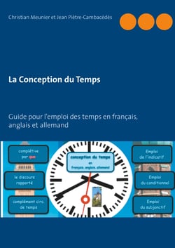 La Conception du Temps - Guide pour l'emploi des temps en français, anglais et allemand