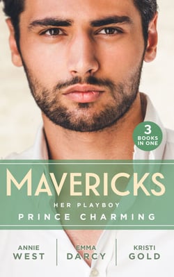 Mavericks: Her Playboy Prince Charming - Passion, Purity and the Prince (The Weight of the Crown) / The Incorrigible Playboy / The Sheikh's Son