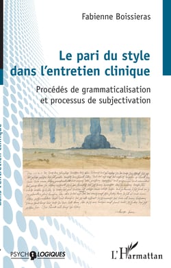 Le pari du style dans l'entretien clinique - Procédés de grammaticalisation et processus de subjectivation
