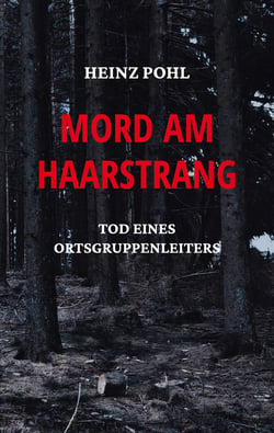 Mord am Haarstrang - Tod eines Ortsgruppenleiters