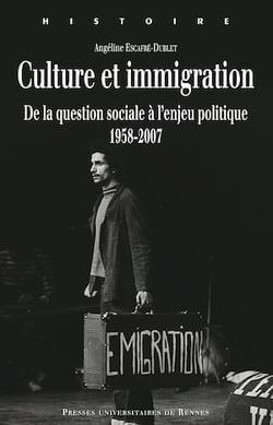 Culture et immigration - De la question sociale à l’enjeu politique, 1958-2007