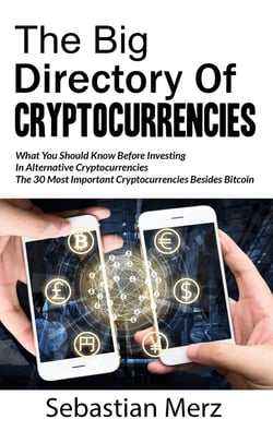 The Big Directory of Cryptocurrencies - What You Should Know Before Investing in Alternative Cryptocurrencies - The 30 Most Important Cryptocurrencies Besides of  Bitcoin