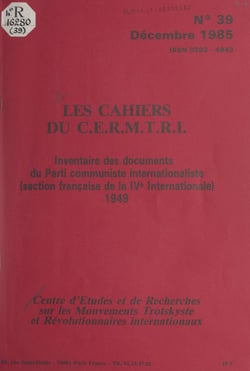 Inventaire des documents du Parti communiste internationaliste (section française de la IVe Internationale) - 1949