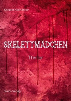 Skelettmädchen - Thriller