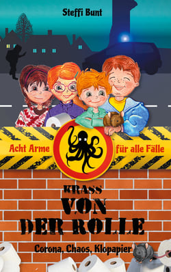 Krass von der Rolle - Corona, Chaos, Klopapier - Acht Arme für alle Fälle