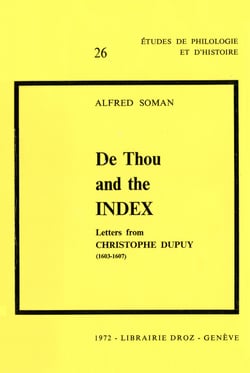 De Thou and the Index : Letters from Christophe Dupuy (1603-1607)