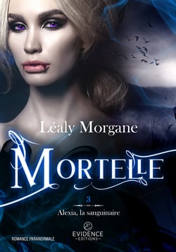 Mortelle - Alexia, la sanguinaire, T3