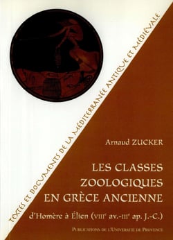 Les classes zoologiques en Grèce ancienne - D’Homère (VIIIe av. J.-C.) à Élien (IIIe ap. J.-C.)