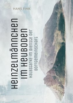 Heinzelmännchen im Heuboden - Halbstarke im Dienste der Dorfgemeinschaft