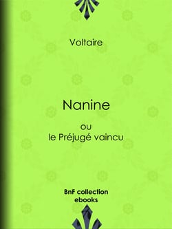 Nanine - ou le Préjugé vaincu