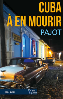 Cuba à en mourir