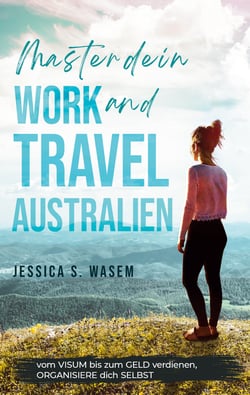 Master dein Work and Travel Australien - vom Visum bis zu Geld verdienen, Organisiere dich Selbst