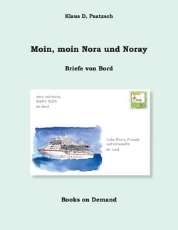Moin, moin Nora und Noray - Briefe von Bord