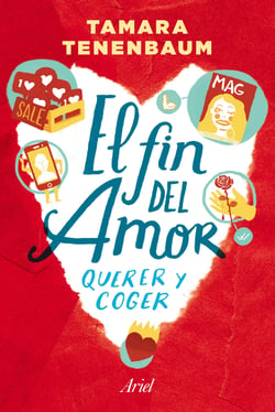 El fin del amor - Querer y coger en el siglo XXI