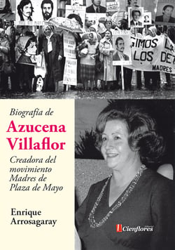 Biografía de Azucena Villaflor - Creadora del movimiento Madres de Plaza de Mayo
